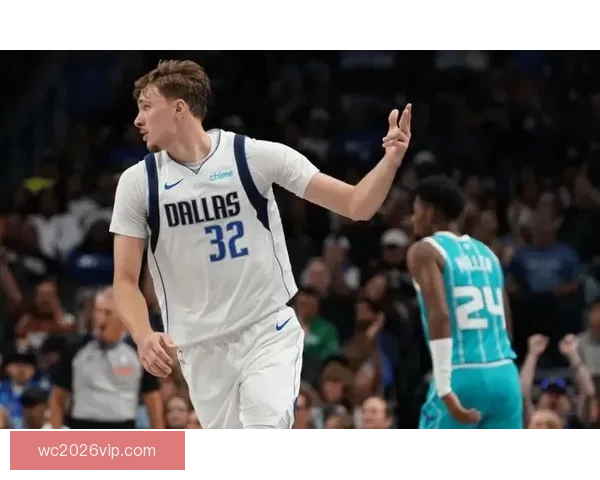 库班盛赞弗拉格全能表现有望问鼎最佳新秀并成长为球队核心